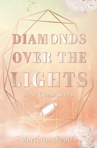Diamonds over the Lights: West Coast Stars von tolino media