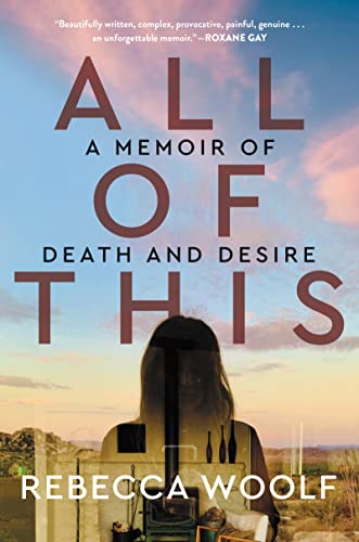 All of This: A Memoir of Death and Desire von HarperOne