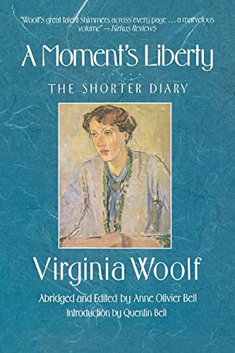 A Moment's Liberty: The Shorter Diary: The Virginia Woolf Library Authorized Edition von Mariner
