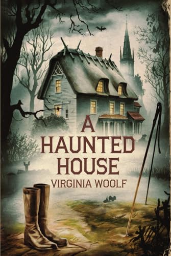 A Haunted House by Virginia Woolf: The Original Classic - A Haunting Journey Through Time and Love A Haunted House by Virginia Woolf: The Original Classic - A Haunting Journey Through Time and Love von Nielsen UK ISBN