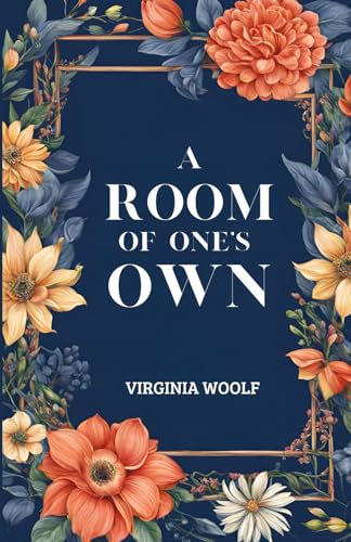 A Room of One's Own by Virginia Woolf A Room of One's Own by Virginia Woolf von Independently published