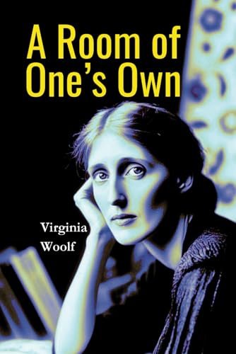 A Room of One's Own: Annotated (with Afterword by Aiden Ashlyn) von Independently published