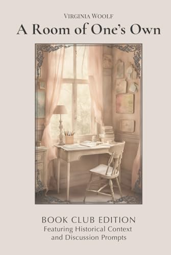 A Room of One's Own: Book Club Edition Featuring Historical Context and Discussion Prompts A Room of One's Own: Book Club Edition Featuring Historical Context and Discussion Prompts von Halcyon Ridge Publishing