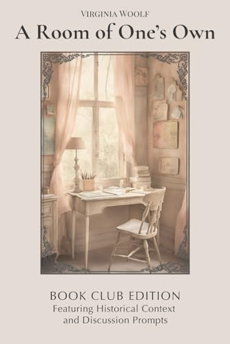 A Room of One's Own: Book Club Edition Featuring Historical Context and Discussion Prompts A Room of One's Own: Book Club Edition Featuring Historical Context and Discussion Prompts von Halcyon Ridge Publishing