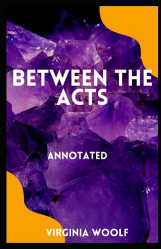 Between the Acts (Annotated)
