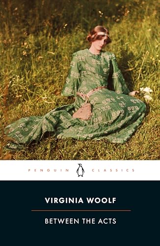 Between the Acts: Virginia Woolf (Penguin classics)