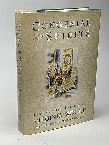 Congenial Spirits: The Selected Letters of Virginia Woolf Congenial Spirits: The Selected Letters of Virginia Woolf
