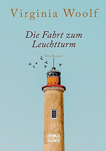 Die Fahrt zum Leuchtturm: Ein Roman von SEVERUS Verlag