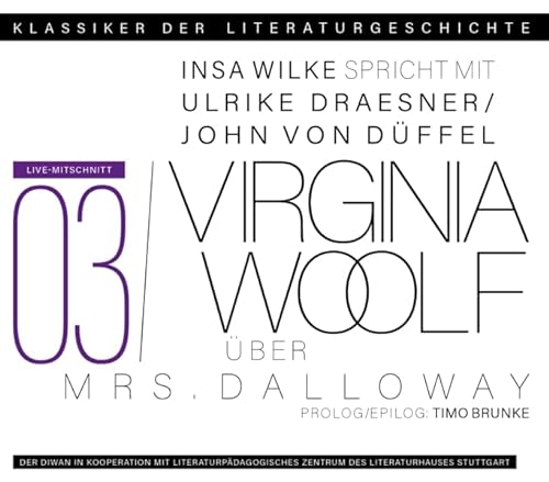 Ein Gespräch über Virginia Woolf – Mrs. Dalloway: Klassiker der Literaturgeschichte von Diwan Hörbuchverlag