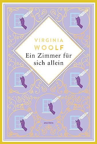 Virginia Woolf, Ein Zimmer für sich allein. Schmuckausgabe mit Goldprägung: Der berühmteste feministische Essay aller Zeiten und Klassiker der Frauenbewegung (Anacondas besondere Klassiker, Band 1)