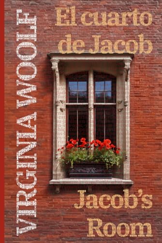 El cuarto de Jacob - Jacob’s Room: Texto paralelo bilingüe - Bilingual edition: Inglés - Español / English - Spanish (Ediciones Bilingües, Band 1) von Roseta Edu
