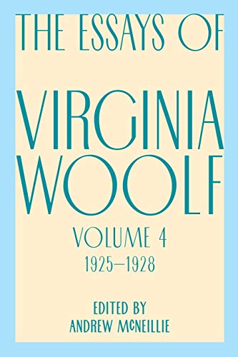 Essays of Virginia Woolf, Vol. 4, 1925-1928 (The Virginia Woolf Library, Band 4)