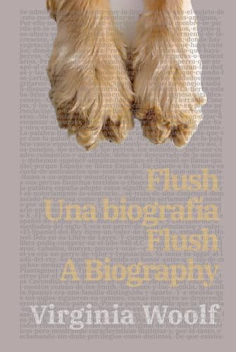 Flush: Una biografía - Flush: A Biography: Texto paralelo bilingüe - Bilingual edition: Inglés - Español / English - Spanish (Ediciones Bilingües, Band 21) von Rosetta Edu