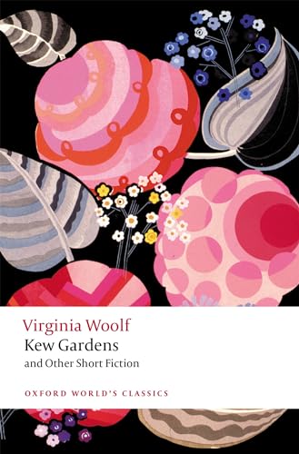 Kew Gardens and Other Short Fiction (Oxford World's Classics)
