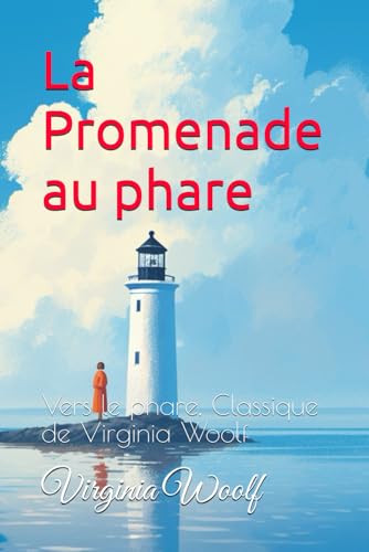 La Promenade au phare: Vers le phare, Classique de Virginia Woolf