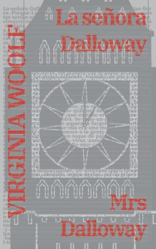 La señora Dalloway - Mrs Dalloway: Texto paralelo bilingüe - Bilingual edition: Inglés - Español / English - Spanish (Ediciones Bilingües, Band 1) von Rosetta Edu