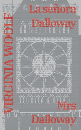 La señora Dalloway - Mrs Dalloway: Texto paralelo bilingüe - Bilingual edition: Inglés - Español / English - Spanish (Ediciones Bilingües, Band 1)