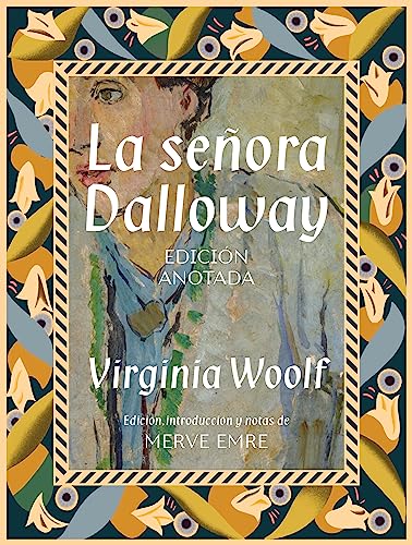 La señora Dalloway. Edición anotada (Grandes libros, Band 23) von Ediciones Akal
