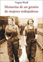 Memorias de un gremio de mujeres trabajadoras (Centellas, Band 219) von José J. Olañeta Editor