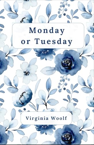 Monday or Tuesday: Timeless Stories that Redefine Modernist Art Monday or Tuesday: Timeless Stories that Redefine Modernist Art von Independently published