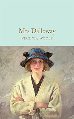 Mrs Dalloway: Virginia Woolf (Macmillan Collector's Library)