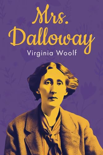 Mrs. Dalloway (Annotated): Original 1925 Edition with Contemporary Biography of Virginia Woolf von Independently published