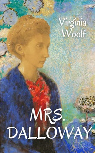 Mrs. Dalloway: The 1925 Literary Fiction Classic Mrs. Dalloway: The 1925 Literary Fiction Classic von Independently published