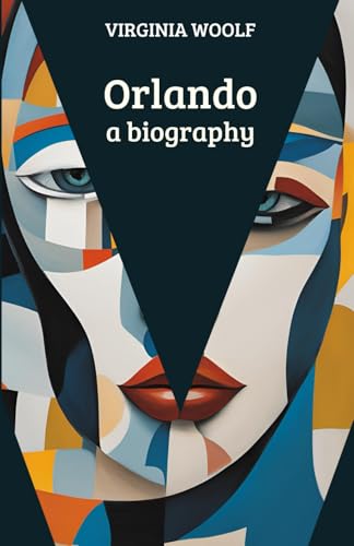 Orlando: A Biography by Virginia Woolf Orlando: A Biography by Virginia Woolf von Independently published