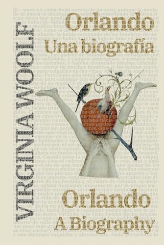 Orlando: Una biografía - Orlando: A Biography: Texto paralelo bilingüe - Bilingual edition: Inglés - Español / English - Spanish (Ediciones Bilingües, Band 17) von Rosetta Edu
