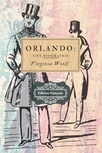Orlando: Une Biographie: Edition française von Independently published