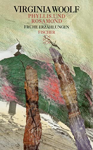 Phyllis und Rosamond: Frühe Erzählungen und zwei Essays Phyllis und Rosamond: Frühe Erzählungen und zwei Essays