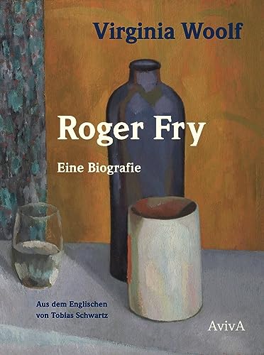 Roger Fry: Eine Biografie von AvivA
