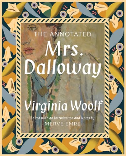 The Annotated Mrs. Dalloway (Annotated Books, Band 0)