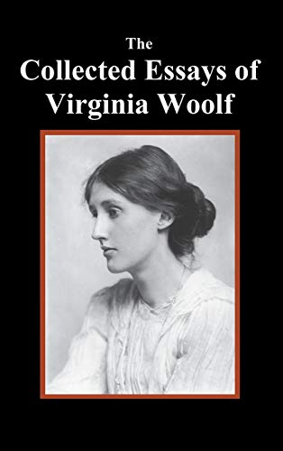 The Collected Essays of Virginia Woolf The Collected Essays of Virginia Woolf von Benediction Classics