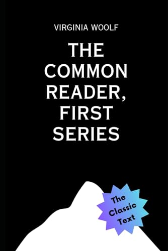 The Common Reader, First Series von Independently published