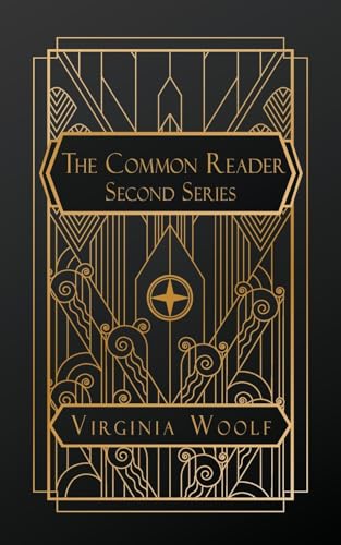 The Common Reader, Second Series von NATAL PUBLISHING, LLC