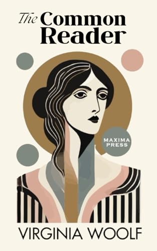 The Common Reader (Maxima Edition) von Maxima Press