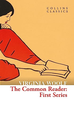 The Common Reader: First Series (Collins Classics) von William Collins