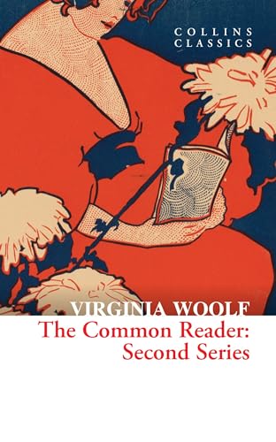 The Common Reader: Second Series (Collins Classics)
