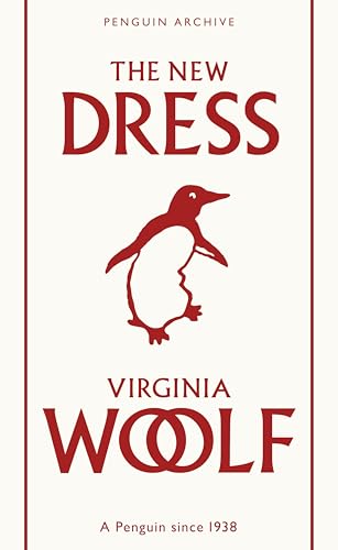The New Dress: Virginia Woolf (Penguin Archive) von Penguin Books Ltd (UK)