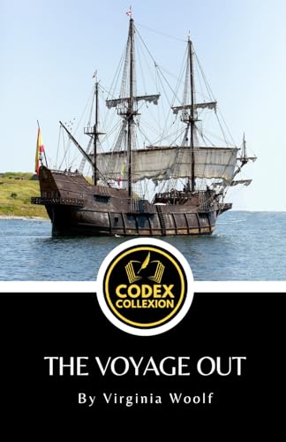 The Voyage Out: A Literary Voyage Through Love, Society, and Feminist Awakening The Voyage Out: A Literary Voyage Through Love, Society, and Feminist Awakening von Independently published