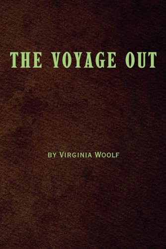 The Voyage Out: Remastered Original Classic The Voyage Out: Remastered Original Classic von Independently published