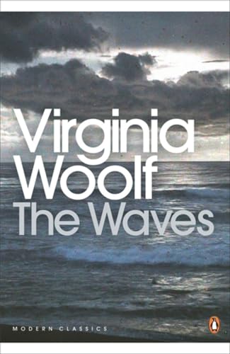 The Waves: Virginia Woolf (Penguin Modern Classics)