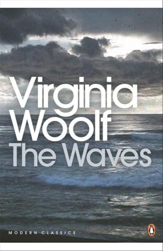 The Waves: Virginia Woolf (Penguin Modern Classics)