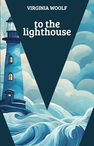 To The Lighthouse by Virginia Woolf To The Lighthouse by Virginia Woolf von Independently published