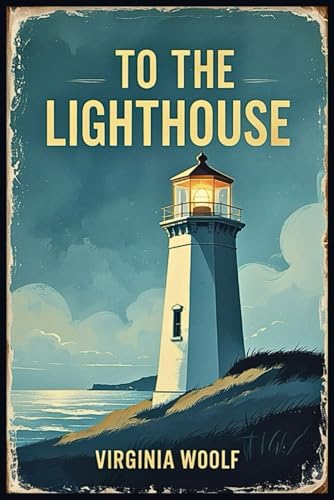 To The Lighthouse To The Lighthouse von Independently published