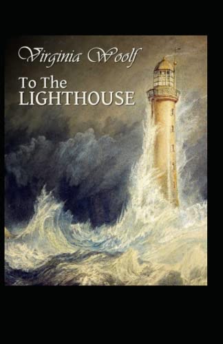 To The Lighthouse: Virginia Woolf [Annotated]
