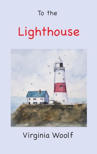 To the Lighthouse von Classic Wisdom Reprint