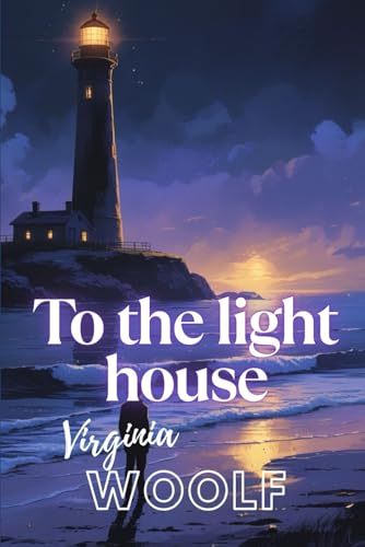 To the Lighthouse To the Lighthouse von Independently published