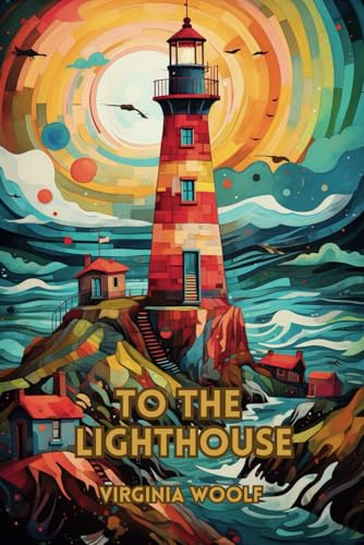 To the Lighthouse: (With Commentary & Biography) von Independently published
